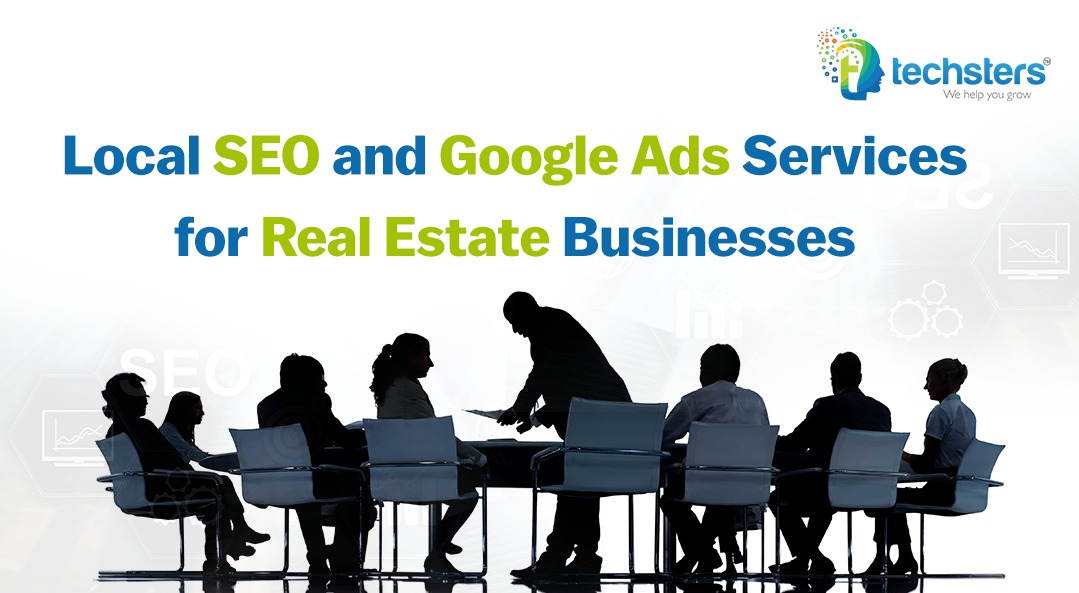 Local SEO and Google Ads Services for Real Estate Businesses